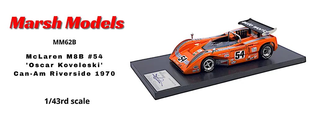 Marsh Models MM62B McLaren M8B #54 Oscar Koveleski, Can-Am Riverside 1970, 1/43rd scale